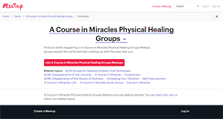 Desktop Screenshot of a-course-in-miracles-physical-healing-groups.meetup.com